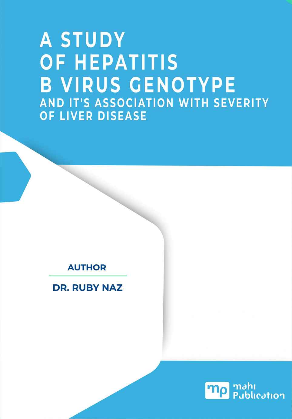 A Study Of Hepatitis B Virus Genotype And It's Association With Severity Of Liver Disease