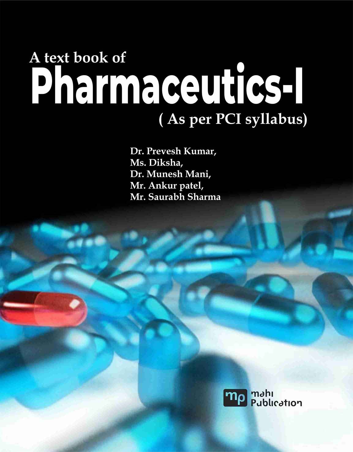 A text book of Pharmaceutics-I ( As per PCI syllabus)