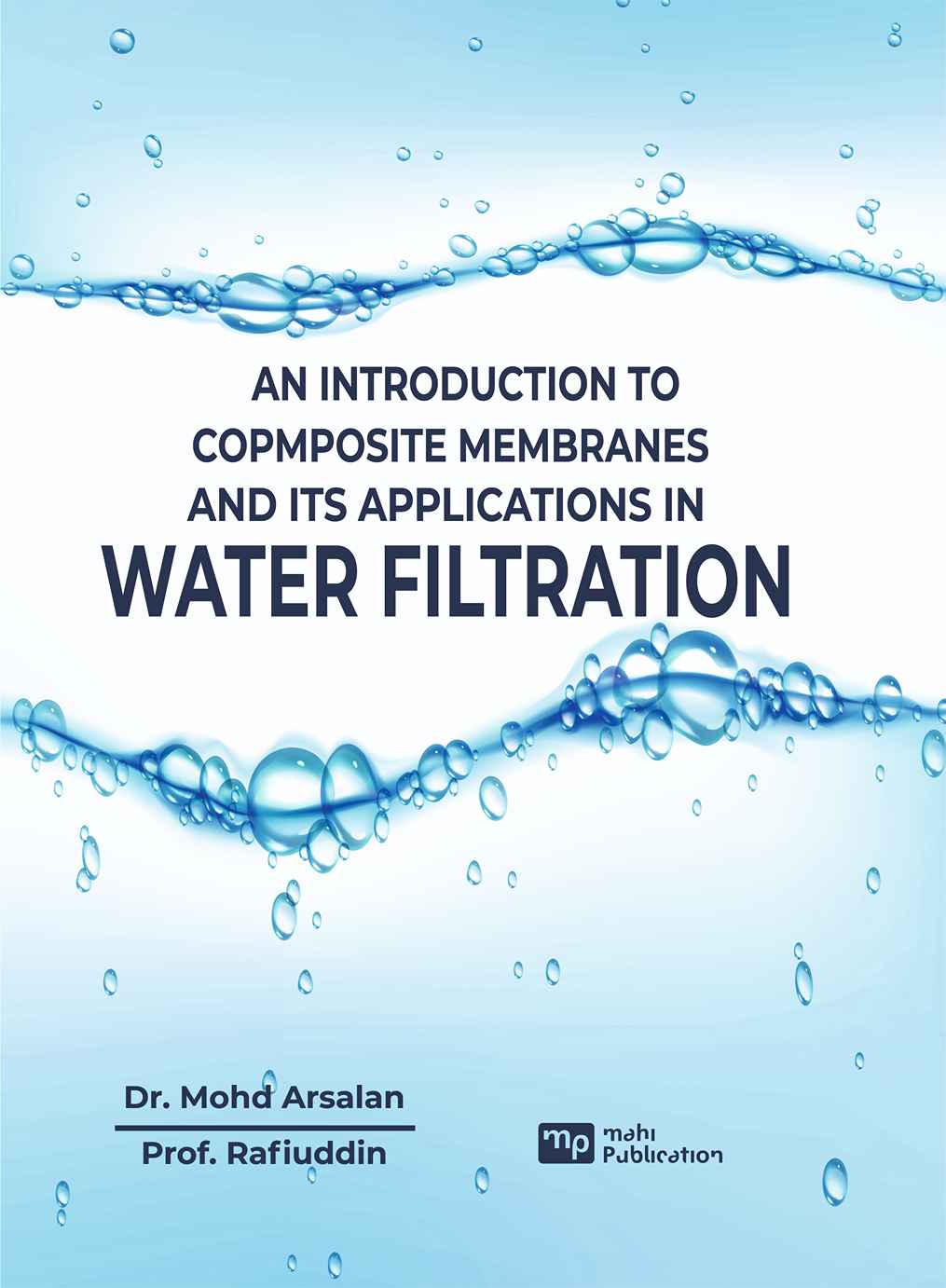 An Introduction to Copmposite Membranes and its Applications in Water Filtration