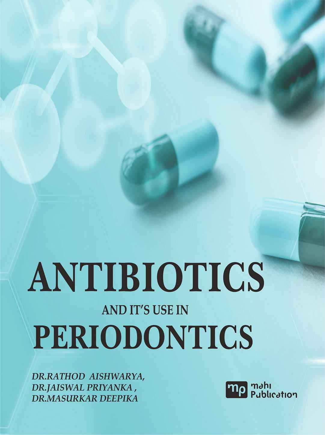 Antibiotics And It’s Use In Periodontics
