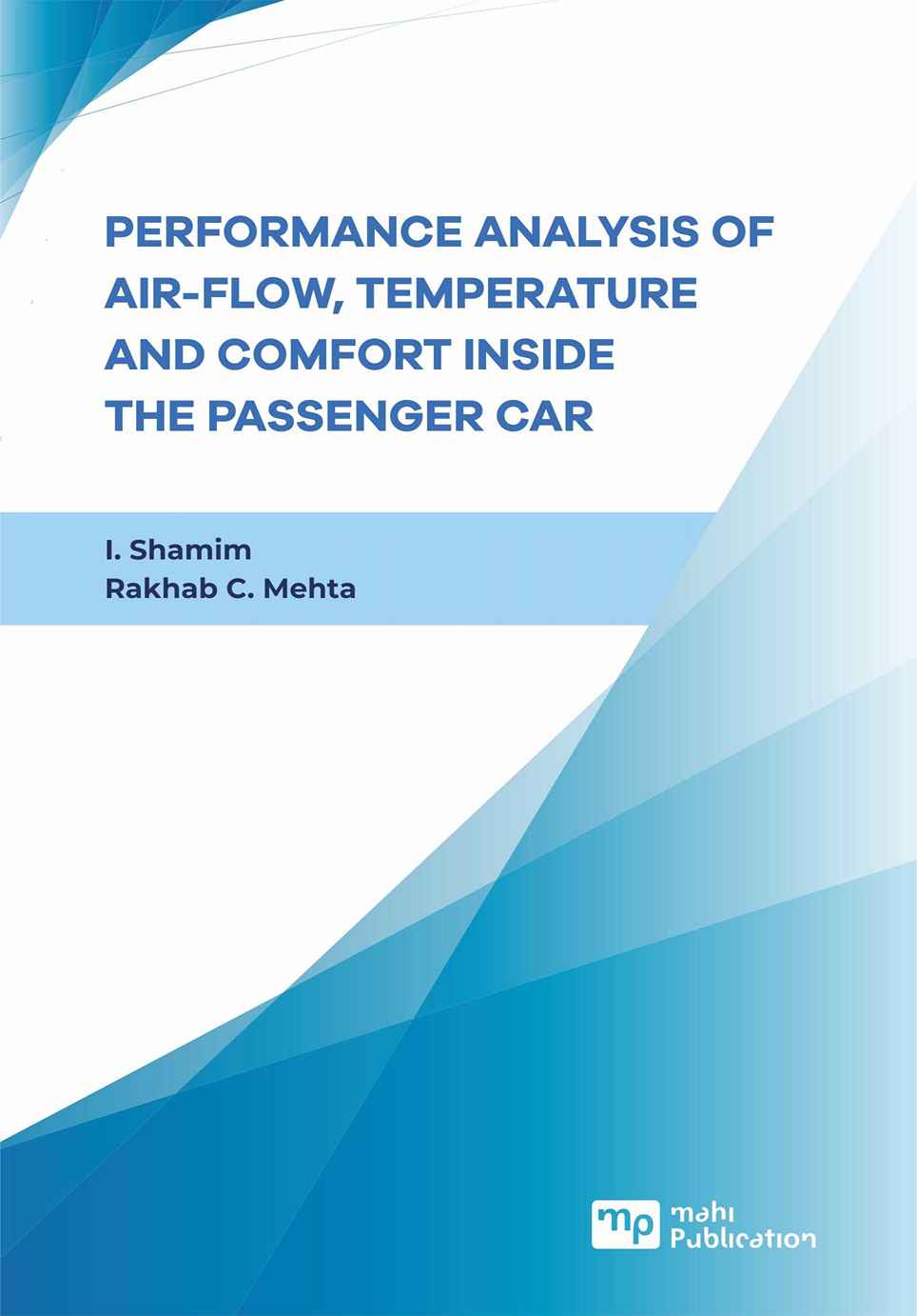 Performance Analysis Of Airflow, Temperature And Comfort Inside The Passenger Car
