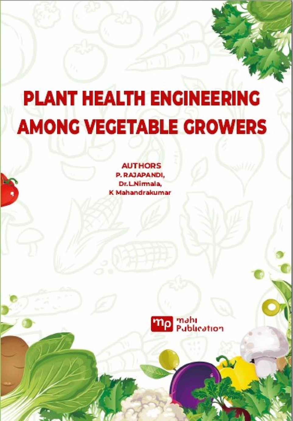 Plant Health Engineering Among Vegetable Growers