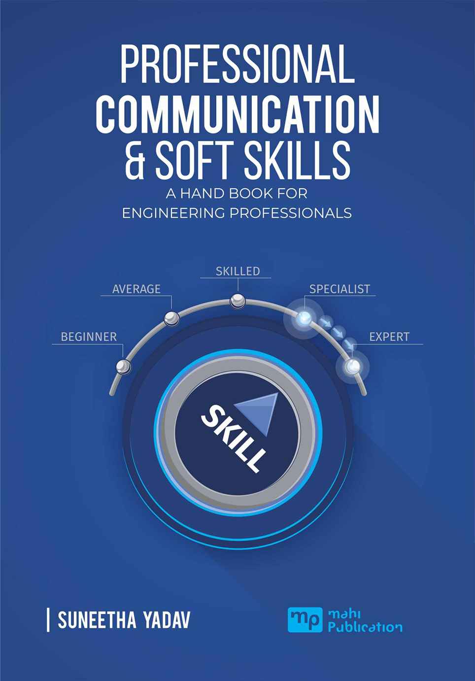 Professional Communication & Soft Skills A Hand Book for Engineering Professionals
