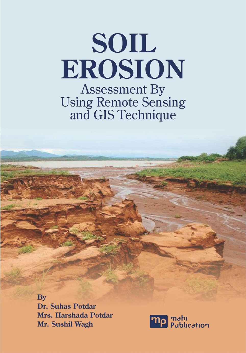Soil Erosion Assessment by Using Remote Sensing and GIS Technique