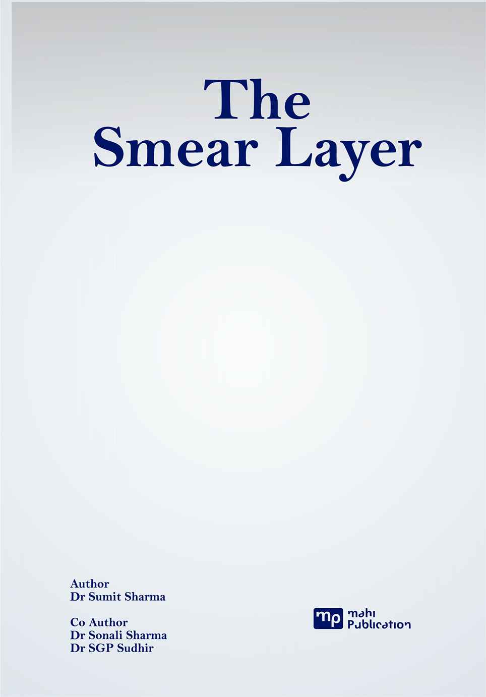 The Smear Layer