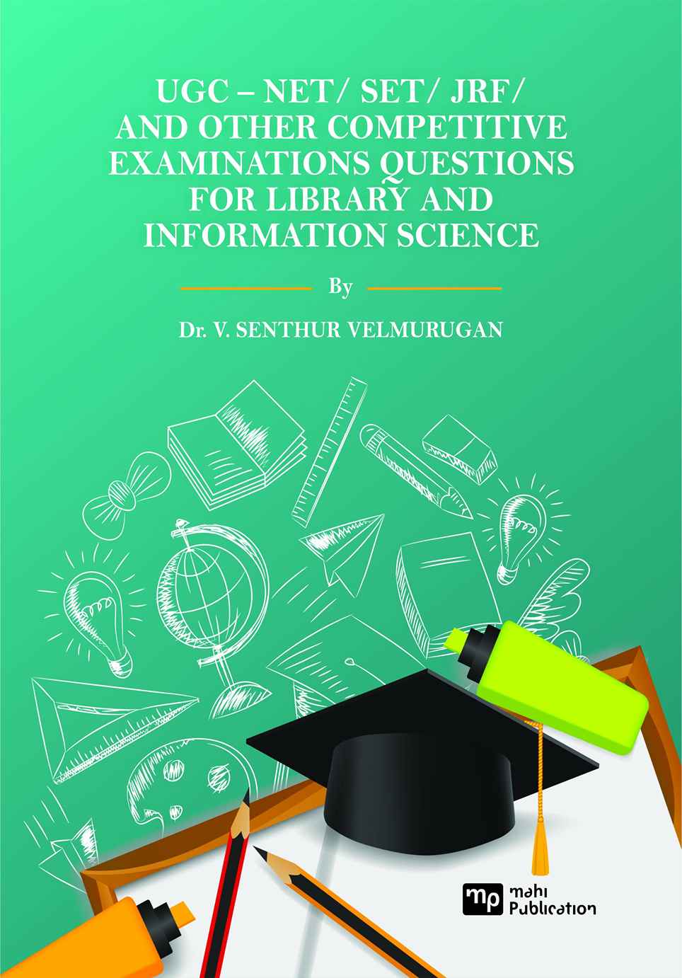 Ugc – Net/ Set/ Jrf/ And Other Competitive EXAminations Questions For Library And Information Science