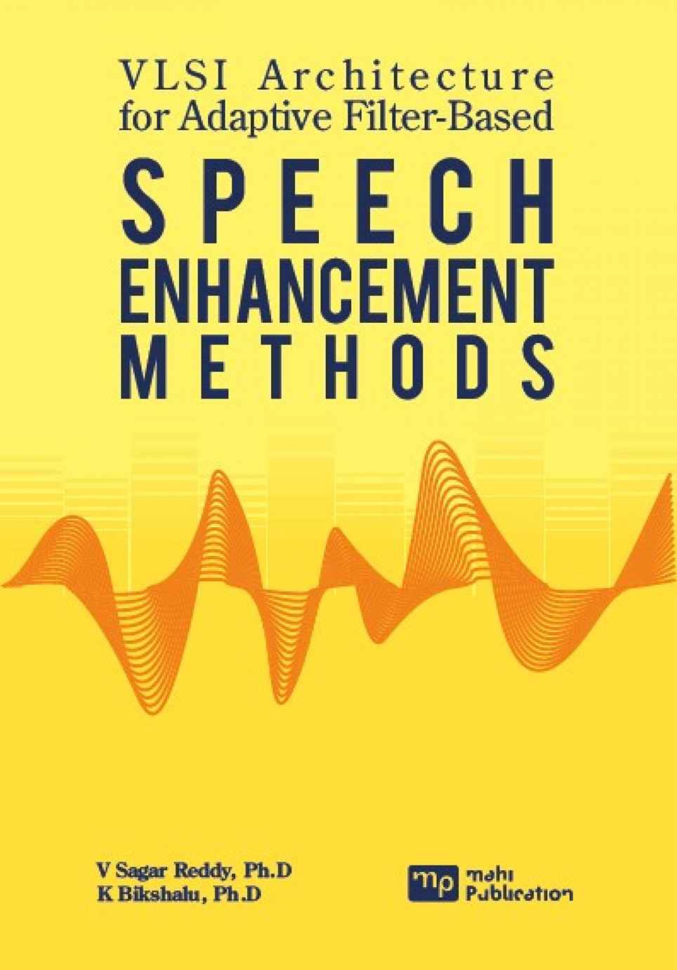 VLSI Architecture for Adaptive Filter-based Speech Enhancement Methods